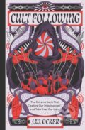 Kniha: Cult Following (J. W. Ocker). Quirk Books, 2024 Kniha: Cult Following (J. W. Ocker). Quirk Books, 2024