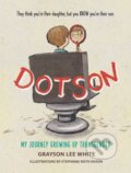 Kniha: Dotson (Grayson Lee White). West Margin Press, 2024 Kniha: Dotson (Grayson Lee White). West Margin Press, 2024