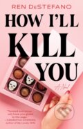 Kniha: How I'll Kill You (Ren Destefano). , 2024 Kniha: How I'll Kill You (Ren Destefano). , 2024