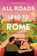 Kniha: All Roads Lead to Rome (Sabrina Fedel). Random House, 2024 Kniha: All Roads Lead to Rome (Sabrina Fedel). Random House, 2024