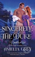 Kniha: Sincerely, The Duke (Amelia Grey). , 2024 Kniha: Sincerely, The Duke (Amelia Grey). , 2024