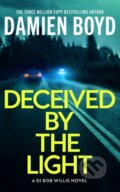 Kniha: Deceived By The Light (Damien Boyd). Thomas & Mercer, 2025 Kniha: Deceived By The Light (Damien Boyd). Thomas & Mercer, 2025