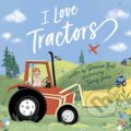 Kniha: I Love Tractors! (Davina Bell). Andersen, 2021 Kniha: I Love Tractors! (Davina Bell). Andersen, 2021