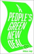 Kniha: A People's Green New Deal (Max Ajl). Pluto Press, 2021 Kniha: A People's Green New Deal (Max Ajl). Pluto Press, 2021