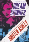 Kniha: Dream Spinner (Kristen Ashley). Piatkus, 2021 Kniha: Dream Spinner (Kristen Ashley). Piatkus, 2021