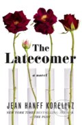 Kniha: The Latecomer (Jean Hanff Korelitz). Celadon Books, 2022 Kniha: The Latecomer (Jean Hanff Korelitz). Celadon Books, 2022