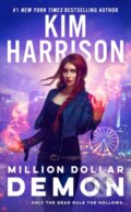 Kniha: Million Dollar Demon (Kim Harrison). Bantam Press, 2022 Kniha: Million Dollar Demon (Kim Harrison). Bantam Press, 2022