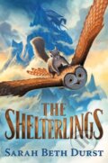 Kniha: The Shelterlings (Sarah Beth Durst). Clarion Books, 2022 Kniha: The Shelterlings (Sarah Beth Durst). Clarion Books, 2022