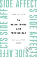 Kniha: Side Affects (Hil Malatino). University of Minnesota, 2022 Kniha: Side Affects (Hil Malatino). University of Minnesota, 2022