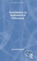 Kniha: Introduction to Mathematical Philosophy (Bertrand Russell). Routledge, 2022 Kniha: Introduction to Mathematical Philosophy (Bertrand Russell). Routledge, 2022