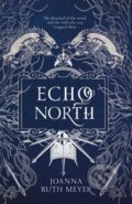 Kniha: Echo North (Joanna Ruth Meyer). Pushkin, 2022 Kniha: Echo North (Joanna Ruth Meyer). Pushkin, 2022