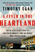 Kniha: A Fever in the Heartland (Timothy Egan). Prentice Hall, 2023 Kniha: A Fever in the Heartland (Timothy Egan). Prentice Hall, 2023