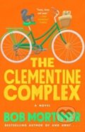 Kniha: The Clementine Complex (Bob Mortimer). Gallery/Scout Press, 2023 Kniha: The Clementine Complex (Bob Mortimer). Gallery/Scout Press, 2023