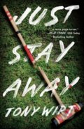 Kniha: Just Stay Away (Tony Wirt). Thomas & Mercer, 2023 Kniha: Just Stay Away (Tony Wirt). Thomas & Mercer, 2023