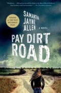 Kniha: Pay Dirt Road (Samantha Jayne Allen). Minotaur Books, 2023 Kniha: Pay Dirt Road (Samantha Jayne Allen). Minotaur Books, 2023
