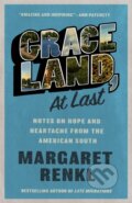 Kniha: Graceland, At Last (Margaret Renkl). Milkweed Editions, 2023 Kniha: Graceland, At Last (Margaret Renkl). Milkweed Editions, 2023