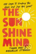 Kniha: The Sunshine Mind (Raquelle Stevens a Tanya Rad). Zondervan, 2023 Kniha: The Sunshine Mind (Raquelle Stevens a Tanya Rad). Zondervan, 2023