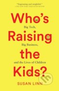 Kniha: Who's Raising the Kids?, 2023 Kniha: Who's Raising the Kids?, 2023