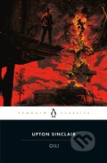 Kniha: Oil! (Upton Sinclair). Penguin Classics, 2024 Kniha: Oil! (Upton Sinclair). Penguin Classics, 2024
