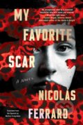 Kniha: My Favorite Scar (Mallory Craig-Kuhn a Nicolas Ferraro). Soho Press, 2024 Kniha: My Favorite Scar (Mallory Craig-Kuhn a Nicolas Ferraro). Soho Press, 2024