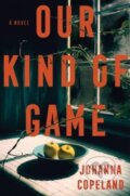 Kniha: Our Kind of Game (Copeland Johanna). HarperCollins, 2024 Kniha: Our Kind of Game (Copeland Johanna). HarperCollins, 2024