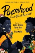 Kniha: Poemhood: Our Black Revival (Amber McBride, Erica Martin a Taylor Byas). HarperCollins, 2025 Kniha: Poemhood: Our Black Revival (Amber McBride, Erica Martin a Taylor Byas). HarperCollins, 2025
