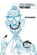 Kniha: Fictional Father (Joe Ollmann). Drawn and Quarterly, 2021 Kniha: Fictional Father (Joe Ollmann). Drawn and Quarterly, 2021