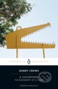 Kniha: A Childhood (Harry Crews). Penguin Classics, 2022 Kniha: A Childhood (Harry Crews). Penguin Classics, 2022