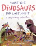 Kniha: What the Dinosaurs Did Last Night (Refe Tuma a Susan Tuma). , 2023 Kniha: What the Dinosaurs Did Last Night (Refe Tuma a Susan Tuma). , 2023