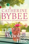 Kniha: The Whole Time (Catherine Bybee). , 2023 Kniha: The Whole Time (Catherine Bybee). , 2023