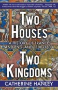 Kniha: Two Houses, Two Kingdoms (Catherine Hanley). Yale University Press, 2023 Kniha: Two Houses, Two Kingdoms (Catherine Hanley). Yale University Press, 2023
