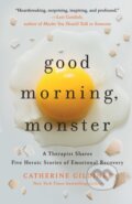 Kniha: Good Morning, Monster (Catherine Gildiner). , 2023 Kniha: Good Morning, Monster (Catherine Gildiner). , 2023