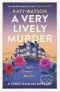 Kniha: A Very Lively Murder (Katy Watson). Constable, 2023 Kniha: A Very Lively Murder (Katy Watson). Constable, 2023