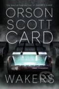 Kniha: Wakers (Orson Scott Card). Margaret K. McElderry Books, 2023 Kniha: Wakers (Orson Scott Card). Margaret K. McElderry Books, 2023