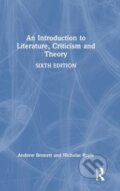 Kniha: An Introduction to Literature, Criticism and Theory (Andrew Bennett a Nicholas Royle). Routledge, 2023 Kniha: An Introduction to Literature, Criticism and Theory (Andrew Bennett a Nicholas Royle). Routledge, 2023