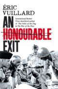 Kniha: An Honourable Exit (Eric Vuillard). Picador, 2023 Kniha: An Honourable Exit (Eric Vuillard). Picador, 2023