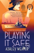 Kniha: Playing It Safe (Ashley Weaver). Minotaur Books, 2024 Kniha: Playing It Safe (Ashley Weaver). Minotaur Books, 2024