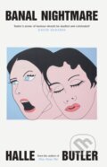 Kniha: Banal Nightmare (Halle Butler). Weidenfeld and Nicolson, 2024 Kniha: Banal Nightmare (Halle Butler). Weidenfeld and Nicolson, 2024