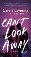Kniha: Can't Look Away (Carola Lovering). , 2024 Kniha: Can't Look Away (Carola Lovering). , 2024