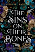 Kniha: The Sins on Their Bones (Laura R. Samotin). , 2024 Kniha: The Sins on Their Bones (Laura R. Samotin). , 2024