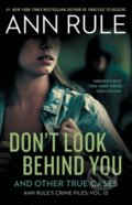 Kniha: Don't Look Behind You (Ann Rule). Gallery, 2021 Kniha: Don't Look Behind You (Ann Rule). Gallery, 2021