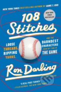 Kniha: 108 Stitches (Ron Darling). St. Martins Griffin, 2021 Kniha: 108 Stitches (Ron Darling). St. Martins Griffin, 2021