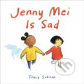 Kniha: Jenny Mei Is Sad (Tracy Subisak). , 2021 Kniha: Jenny Mei Is Sad (Tracy Subisak). , 2021