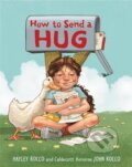 Kniha: How to Send a Hug (Hayley Rocco). , 2022 Kniha: How to Send a Hug (Hayley Rocco). , 2022