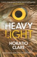 Kniha: Heavy Light (Horatio Clare). Vintage, 2022 Kniha: Heavy Light (Horatio Clare). Vintage, 2022
