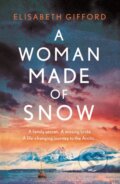 Kniha: A Woman Made of Snow, 2022 Kniha: A Woman Made of Snow, 2022