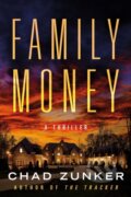 Kniha: Family Money (Chad Zunker). Thomas & Mercer, 2022 Kniha: Family Money (Chad Zunker). Thomas & Mercer, 2022