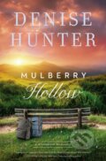 Kniha: Mulberry Hollow (Denise Hunter). Thomas Nelson Publishers, 2022 Kniha: Mulberry Hollow (Denise Hunter). Thomas Nelson Publishers, 2022