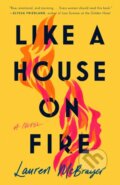 Kniha: Like a House on Fire (Lauren Mcbrayer). Penguin Putnam Inc, 2023 Kniha: Like a House on Fire (Lauren Mcbrayer). Penguin Putnam Inc, 2023
