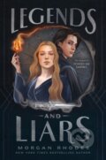 Kniha: Legends and Liars (Morgan Rhodes). Razorbill, 2023 Kniha: Legends and Liars (Morgan Rhodes). Razorbill, 2023